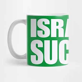 Israel SUCKS - White - Double-sided Mug